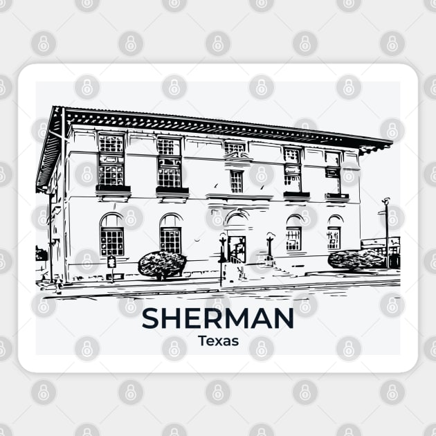 Sherman - Texas Magnet by Lakeric